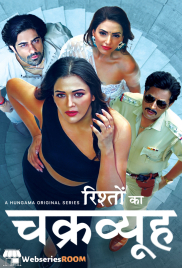 Rishton Ka Chakravyuh Complete Hindi Hot Web Series (2025)