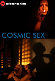 Cosmic Sex Full Bengali Adult Movie (2024)