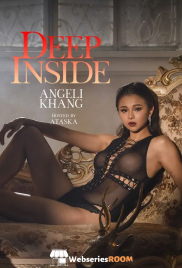 Deep Inside: Angeli Khang Full Hollywood Adult Movie (2025)