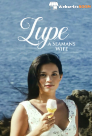 Lupe: A Seamans Wife Full Hollywood Adult Movie (2025)