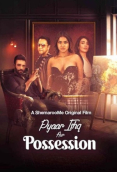 Pyaar Ishq aur Possession ShemarooMe Full Bollywood Hot Movie