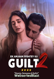 Ek Anjaan Rishtey Ka Guilt 2 Full Bollywood Hot Movie (2023)
